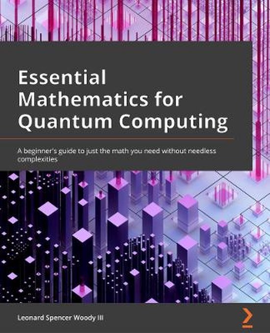 Essential Mathematics for Quantum Computing