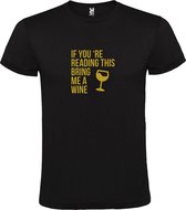 Zwart  T shirt met  print van "If you're reading this bring me a Wine " print Goud size XXXXL