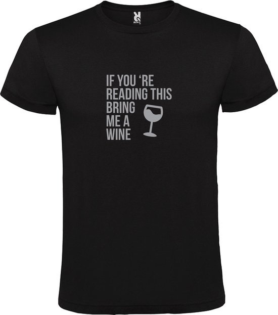 Zwart  T shirt met  print van "If you're reading this bring me a Wine " print Zilver size S