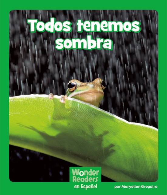 Wonder Readers Spanish Early - Todos tenemos sombra