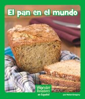 Wonder Readers Spanish Early - El pan en el mundo