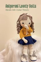 Amigurumi Lovely Dolls: Adorable Dolls Crochet Patterns