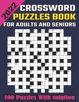 2022 Crossword Puzzles Book For Adults And Seniors: Large-print, Easy To Medium and Hard Level Puzzles Awesome Crossword Puzzle Book For Puzzle Lovers