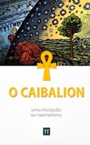 O Caibalion: Uma nova tradução