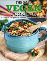 The Easy Vegan Cookbook: 100 Vegan Recipes to Celebrate Culture and Community