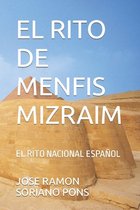 El Rito de Menfis Mizraim: El Rito Nacional Español