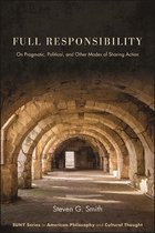 SUNY series in American Philosophy and Cultural Thought- Full Responsibility