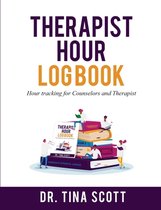 Therapist Hour Logbook: Hour Tracking for Counselors and Therapist