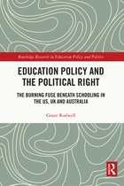 Routledge Research in Education Policy and Politics - Education Policy and the Political Right