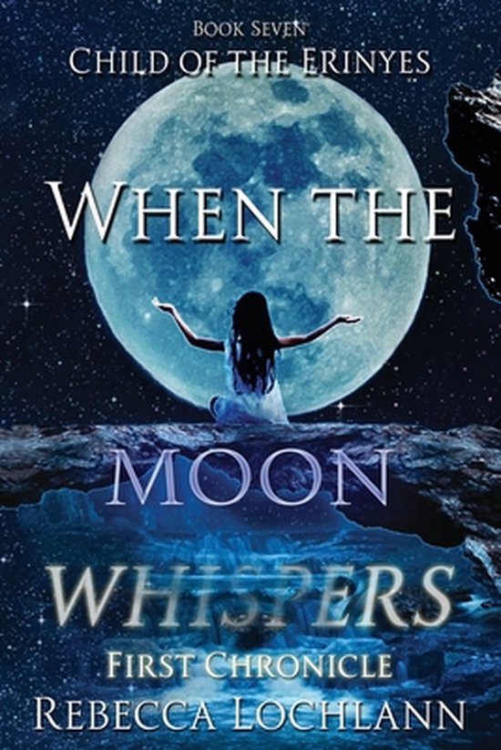 Child of the Erinyes- When the Moon Whispers, First Chronicl ... - cover