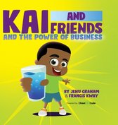 Kai and Friends and the Power of Business