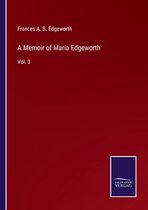 A Memoir of Maria Edgeworth
