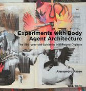 Design Research in Architecture- Experiments with Body Agent Architecture