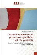 Traces d'interactions et processus cognitifs en activité conjointe