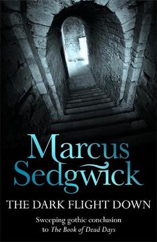 Marcus Sedgwick THE DARK FLIGHT DOWN: Veegt gothic conclusie naar The Book of Dead Days.