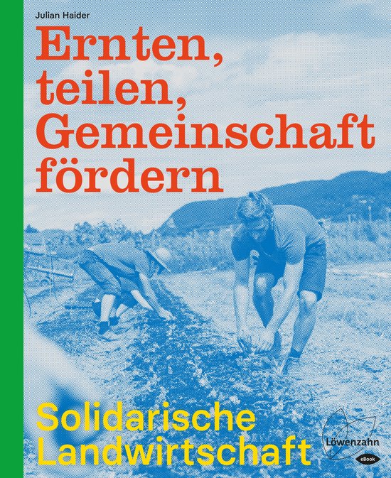 Boek cover Ernten, teilen, Gemeinschaft fördern: Solidarische Landwirtschaft van Julian Haider (Onbekend)