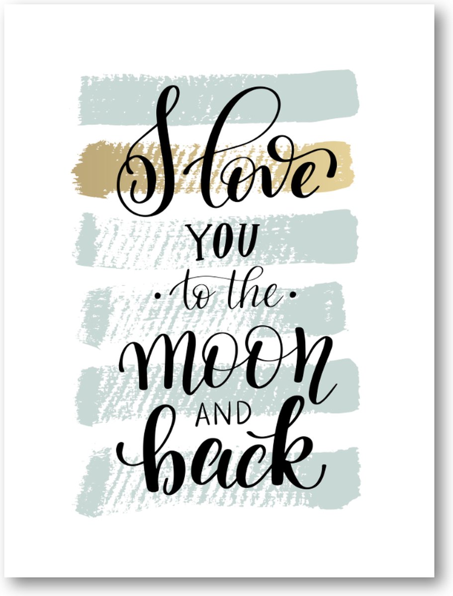 Quote ''I love you to the moon & back'' - 30x40 Poster Staand - Tekstposters