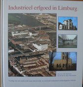Industrieel erfgoed in Limburg