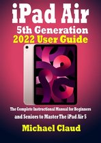 iPad Air 5th Generation 2022 User Guide
