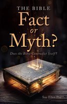 The Bible - Fact or Myth?