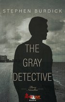 The Gray Detective Series 1 - The Gray Detective
