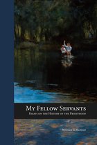 My Fellow Servants: Essays on the History of the Priesthood