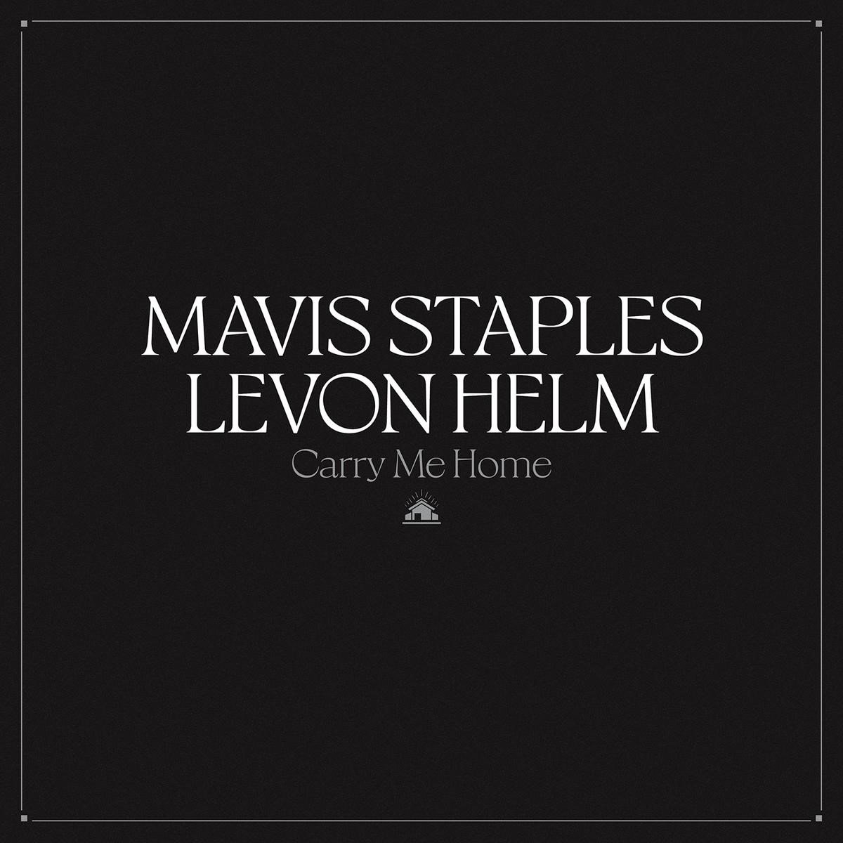 Mavis Staples & Levon Helm - Carry Me Home (CD) - Mavis Staples & Levon Helm