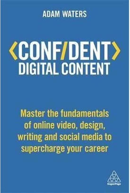 Confident Digital Content: Master the Fundamentals of Online ... - cover