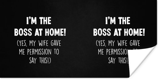 Poster Spreuken - 'I'm the boss at home' - Baas - Quotes - 40x20 cm