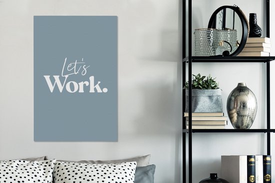 Peinture sur toile ' Let's work' - Proverbes - Citations - Travail - 60x90 cm - Décoration murale
