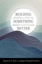 Nature, Society, and Culture - Building Something Better