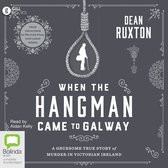 When The Hangman Came to Galway