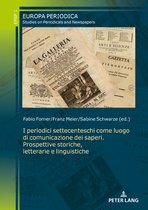Europa Periodica- I periodici settecenteschi come luogo di comunicazione dei saperi. Prospettive storiche, letterarie e linguistiche