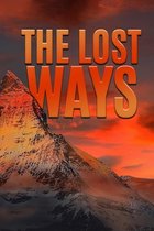 The Lost Ways: Prepare To Survive In Emergencies