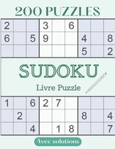 200 PUZZLES Sudoku livre puzzle avec solutions: 200 Sudoku Énigme livre de puzzle Amélioration De La mémoire Pour Adultes diffèrent niveaux facile à t