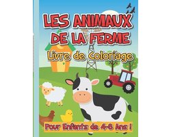 Les Animaux De La Ferme - Livre de Coloriage Pour Enfants 4-8 Ans: Livre en gran format pour filles et garçons pour decouvrir et colorer le monde des