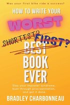 Authorpreneur- How to Write Your Worst Book Ever