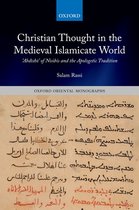 Oxford Oriental Monographs- Christian Thought in the Medieval Islamicate World