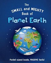Small and Mighty-The Small and Mighty Book of Planet Earth