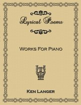 Lyrical Poems: Works For Piano