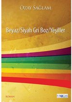 Beyaz   Siyah Gri Boz   Yeşiller