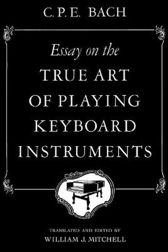 Boekkaft met de titel 'Essay on the True Art of Playing Keyboard Instruments' door C.P.E. Bach, vertaald door William J. Mitchell.