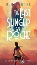 The Chronicles of Amarantha-The Last Slinger of Roche