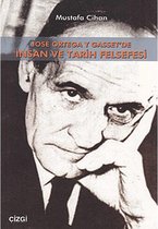 Jose Ortega Y Gasset'de İnsan Ve Tarih Felsefesi