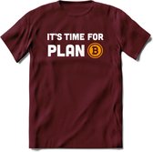 Its Time For Plan B - Crypto T-Shirt Kleding Cadeau | Dames / Heren / Unisex | Bitcoin / Ethereum shirt | Grappig Verjaardag kado | Tshirt Met Print  Prijs - Burgundy - XL