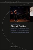 Glocal Bodies: Dancers in Exile and Politics of Place