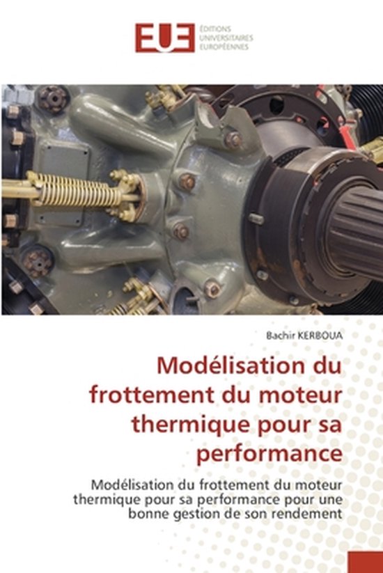 Modélisation du frottement du moteur thermique pour sa performance