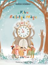Children's Picture Books: Emotions, Feelings, Values and Social Habilities (Teaching Emotional Intel- En Kibu i el relloge m�gic