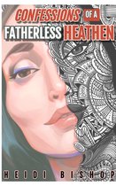 Confessions Of A Fatherless Heathen