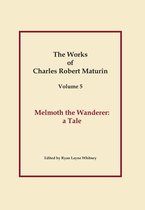 Works of Charles Robert Maturin, Vol. 5